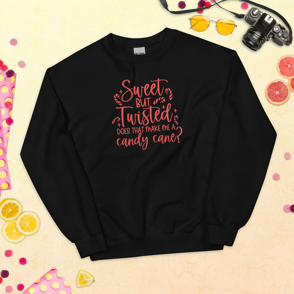 Sweet but Twisted Unisex Sweatshirt