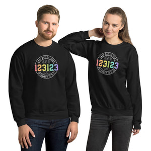 123123 Last Day of 2023 Unisex Sweatshirt