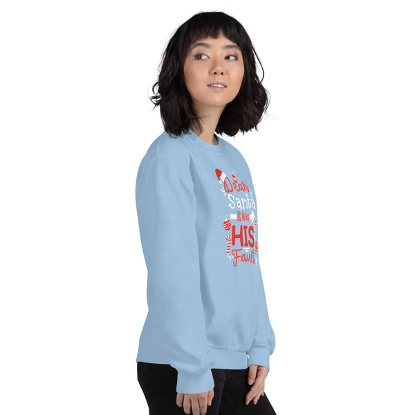 Dear Santa Unisex Sweatshirt