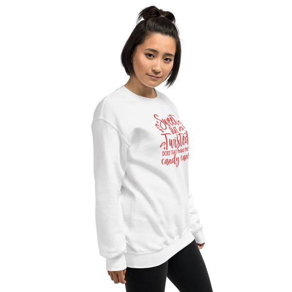 Sweet but Twisted Unisex Sweatshirt