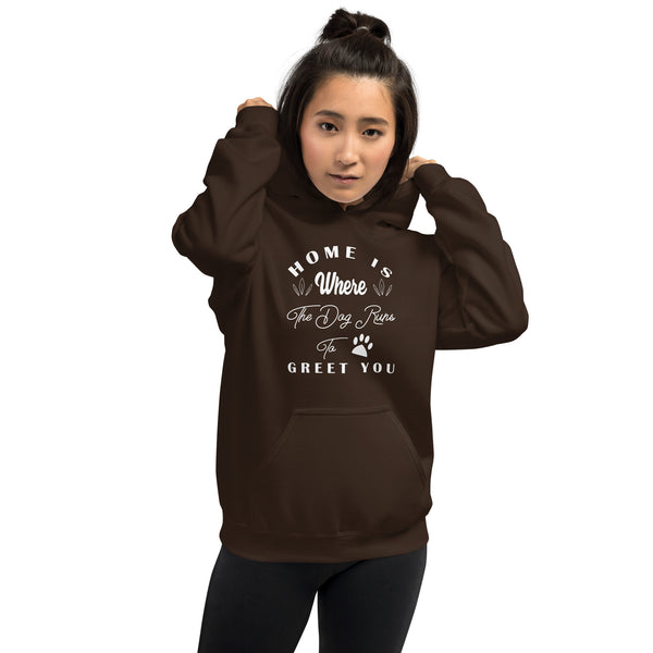 Home is Where The Dog Runs To Greet Unisex Hoodie