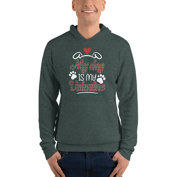 My Dog is my Valentine Unisex hoodie