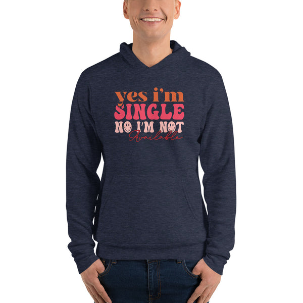 Yes I'm Single Unisex hoodie