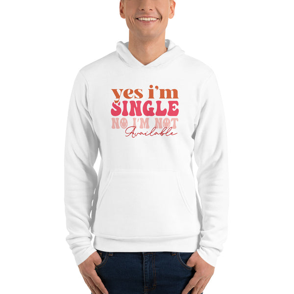 Yes I'm Single Unisex hoodie