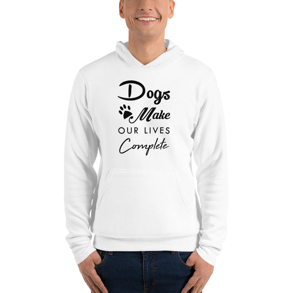 Dogs Make Our Lives Complete Unisex hoodie