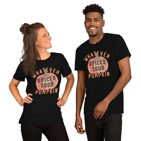 Whatever Spices your Pumpkin Unisex t-shirt