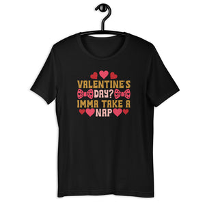 Valentines Day? Unisex t-shirt
