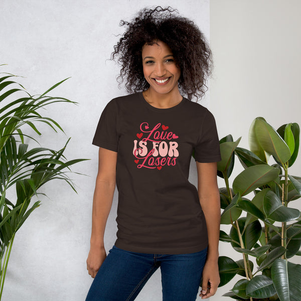 Love is for Losers Unisex t-shirt