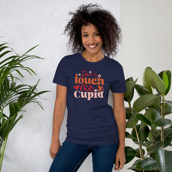 Don't Touch me Cupid Unisex t-shirt