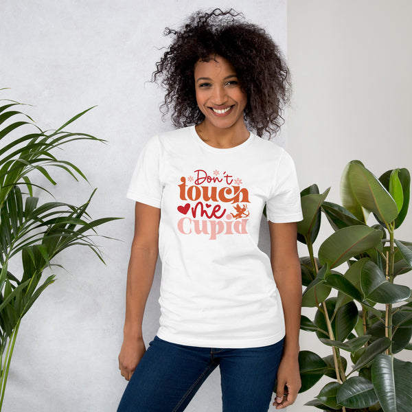 Don't Touch me Cupid Unisex t-shirt