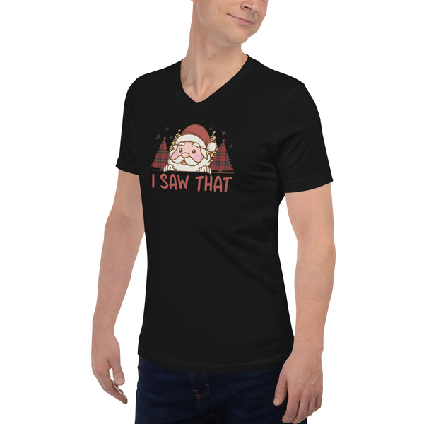 I Saw That Unisex Short Sleeve V-Neck T-Shirt