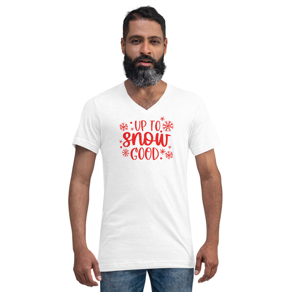 Up to Snow Good Unisex Short Sleeve V-Neck T-Shirt