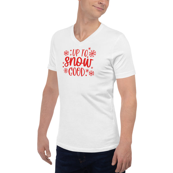 Up to Snow Good Unisex Short Sleeve V-Neck T-Shirt