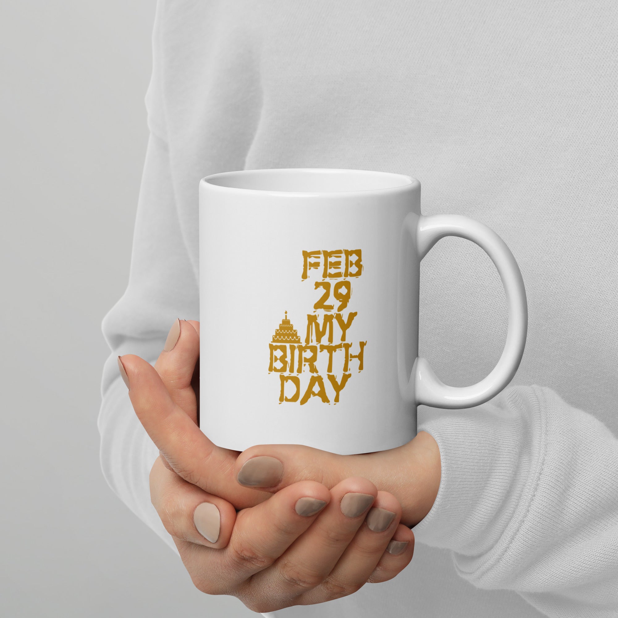 Feb 29 My Birthday White glossy mug