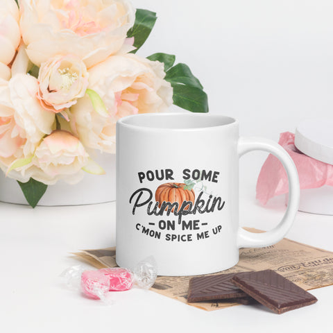 Pour some Pumpkin on me White glossy mug
