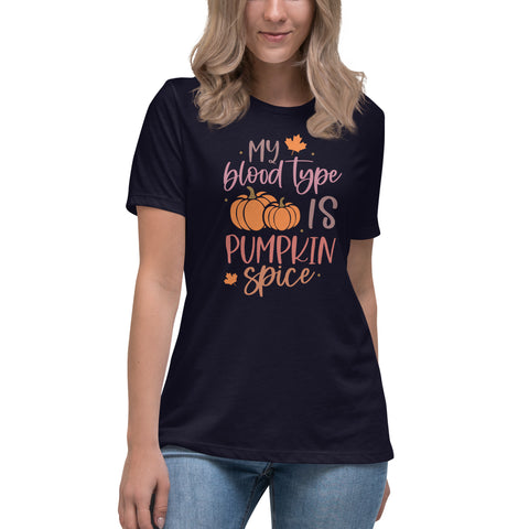 My Blood Type is Pumpkin Spice Women's Relaxed T-Shirt