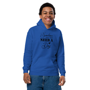 Sometimes You Just Need A Dog Youth heavy blend hoodie