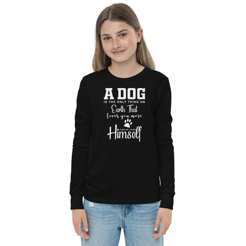 A Dog is The Only Thing on Earth Youth long sleeve tee