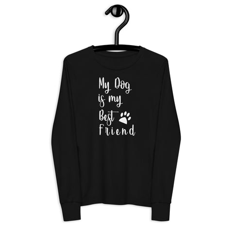 My Dog is My Best Friend Youth long sleeve tee