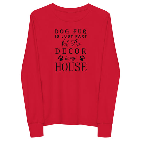 Dog Fur is Just Part of The Decor Youth long sleeve tee