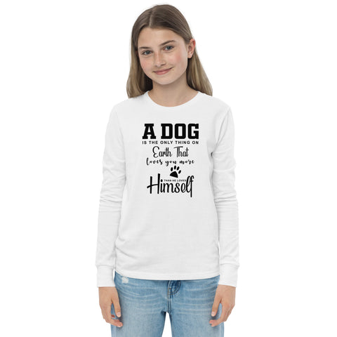 A Dog is The Only Thing on Earth Youth long sleeve tee