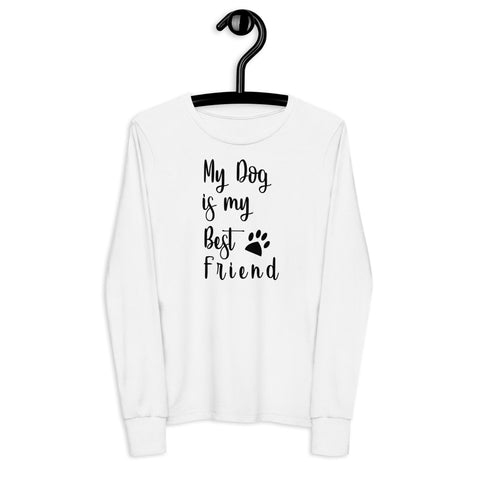 My Dog is My Best Friend Youth long sleeve tee