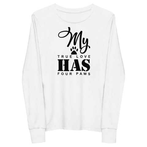 My True Love Has Four Paws Youth long sleeve tee